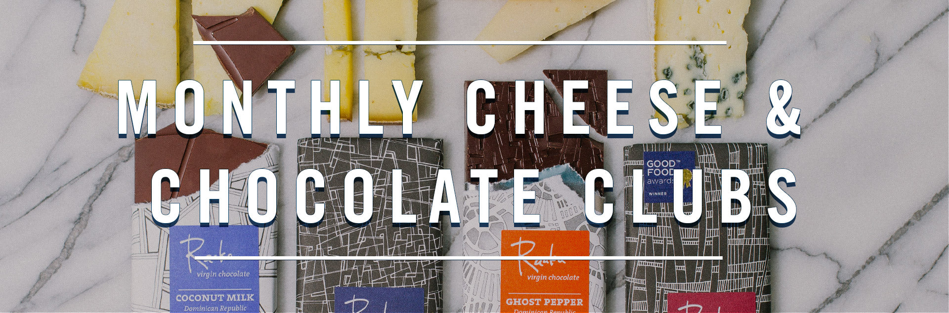 Cheese and Chocolate Clubs